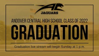 2022 Andover Central High School graduation livestream [upl. by Anirahc]