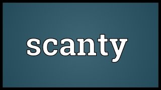 Scanty Meaning [upl. by Sirama824]