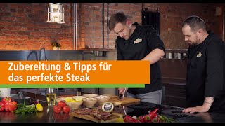 Zubereitung amp Tipps für das perfekte Steak [upl. by Abebi]