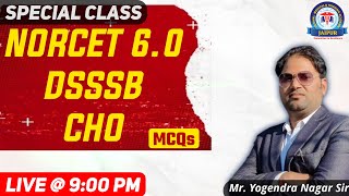 NORCET 60 DSSSB CHO Special Class By Yogendra Nagar Sir [upl. by Sheepshanks743]