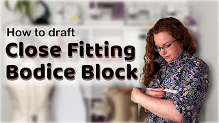 How to Draft Close Fitting Bodice Block  Beginner Friendly Step by Step [upl. by Levram]