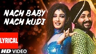 Nach Baby Nach Kudi Lyrical Video  Khauff  Daler Mehndi  Asha Bhosle  Anu Malik [upl. by Orual436]