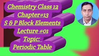 01 S amp p Block Elements  Chemistry 12 Periodic Table [upl. by Reinnej]