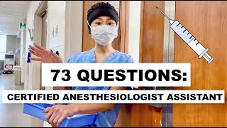 73 Questions with a Certified Anesthesiologist Assistant [upl. by Carbrey]