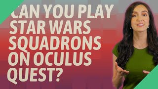 Can you play Star Wars squadrons on Oculus quest [upl. by Ailimac]