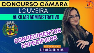 04  Concurso Câmara de Louveira  Auxiliar e Analista Administrativo  Conhecimentos Específicos [upl. by Marietta820]