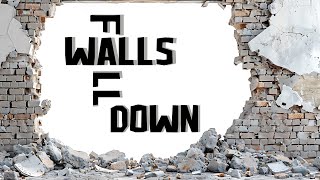 Walls Fall Down 3 [upl. by Werdnaed759]