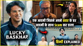 Is admi ne puri duniya ke sath scam kar diya  Lucky Baskhar 2024 Movie explained in Hindi [upl. by Wolbrom]