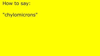 How to pronounce chylomicrons [upl. by Yadnil]