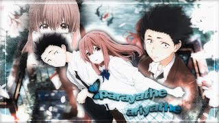 Parayathe Ariyathe  ftHanan Shaah  A Silent Voice Edit [upl. by Ayoj]