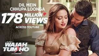 Dil Mein Chhupa Loonga Video Song  Wajah Tum Ho  Armaan Malik amp Tulsi Kumar  Meet Bros [upl. by Gladi]