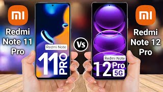 Redmi Note 11 Pro Vs Redmi Note 12 Pro [upl. by Imyaj]