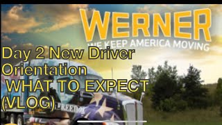 Day 2 At Werner New Driver Orientation What To Expect in 2022 VLOG [upl. by Dopp]