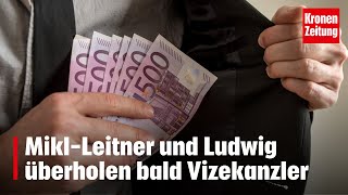 Gehalt MiklLeitner und Ludwig überholen bald den Vizekanzler  kronetv NEWS [upl. by Marcos]