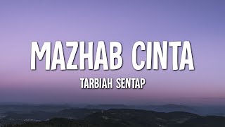 Tarbiah Sentap  Mazhab Cinta Lirik [upl. by Weingartner358]