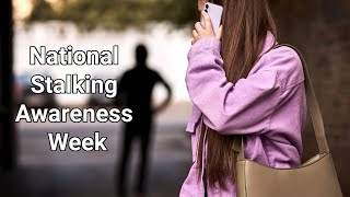 National Stalking Awareness Week [upl. by Ibby73]