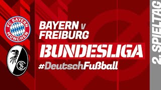 BAYERN MÜNCHEN  FREIBURG 2 Spieltag der Bundesliga – Fußballspielzentrum [upl. by Valerlan]