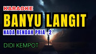 Banyu Langit  Didi Kempot Karaoke Nada Rendah Pria 2 [upl. by Tiedeman]