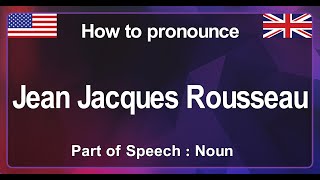 JeanJacques Rousseau Pronunciation Correctly How to Pronounce JeanJacques Rousseau in English [upl. by Luap160]