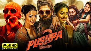 Pushpa 2 South Full Movie In Hindi Dubbed  Allu Arjun  Rashmika Mandanna  1080p Review amp Facts [upl. by Alek]