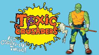 Toxic Crusaders Full Theme [upl. by Suhploda]