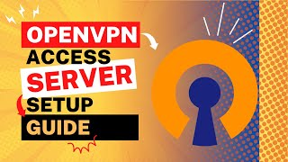 Set up you own VPN Server with OPENVPN Access Server [upl. by Anitsyrhc]