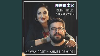 Elimi Bile Sıkamazsın feat Ahmet Demirci Remix [upl. by Airad]