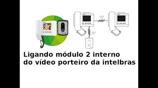 Vídeo Porteiro IV4010 intelbras ligação do módulo extensor [upl. by Aisined]