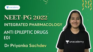 NEET PG  Integrated Pharmacology  Anti Epileptic Drugs E01  Dr Priyanka Sachdev [upl. by Enileve]