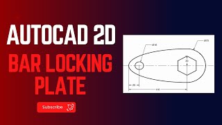 AutoCAD 2D Bar Locking Plate  TechTutorials [upl. by Thedrick]