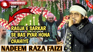 RAUJA E SARKAR SE BAS PYAR HONA CHAHIYE  NADEEM RAZA FAIZI ✓ NEW KALAM ✓MALDA WB 2024 [upl. by Boleslaw679]