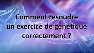 eSVT Comment résoudre un exercice de génétique correctement [upl. by Assila]