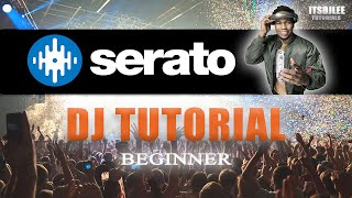 Djing For Beginners Using Serato DJ [upl. by Cirad490]