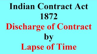 Indian Contract ct 1872 Discharge of Contract by Lapse of Time [upl. by Monroy]