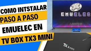 Como instalar Emuelec paso a paso en tv box tx3 mini [upl. by Aan]