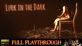 Lurk in the Dark  Prologue  Full Gameplay Walkthrough No Commentary [upl. by Lessig]