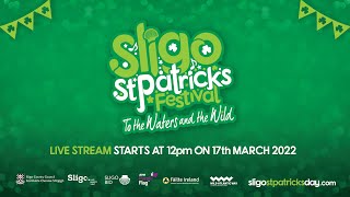 Sligo St Patricks Day Festival Parade Livestream [upl. by Wilt]