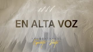 En Alta Voz  Encuéntranos Espíritu Santo  New Wine [upl. by Bakeman994]