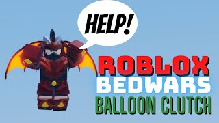 Roblox Bedwars Balloon Clutch [upl. by Etterual]