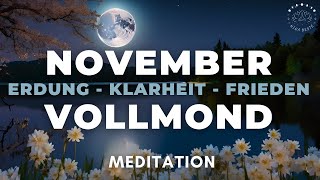 Finde Erdung Klarheit amp Inneren Frieden 🌕 November Vollmond Meditation amp Erklärung [upl. by Morell]