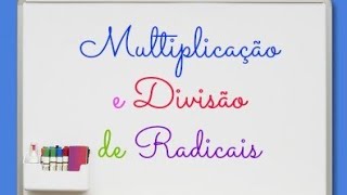 multiplicação e divisão de radicais com índices diferentes [upl. by Repinuj165]