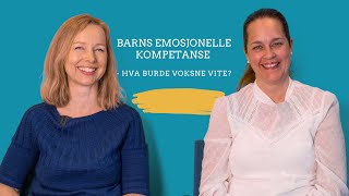 Barns emosjonelle kompetanse Hva burde voksne vite [upl. by Ayotas]