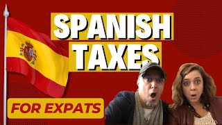 SPANISH TAXES for EXPATS  What you MUST KNOW living in SPAIN [upl. by Changaris]