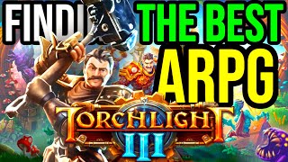 Finding the Best ARPG Ever Made Torchlight 3 [upl. by Kcire]