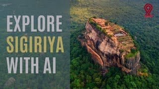 Exploring Sigiriya Fortress in Sri Lanka via AI technology [upl. by Sibby781]