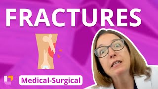 Fractures  MedicalSurgical  Musculoskeletal System  LevelUpRN [upl. by Daenis]