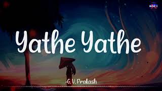 𝗬𝗮𝘁𝗵𝗲 𝗬𝗮𝘁𝗵𝗲 Lyrics  G V Prakash  Dhanush  Aadukalam \ YatheYathe [upl. by Etnoed]