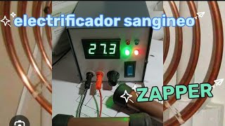 electrificador sanguíneo ZAPPER [upl. by Alyek]