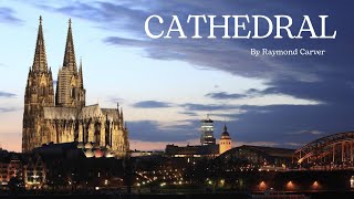 Cathedral by Raymond Carver [upl. by Milo516]