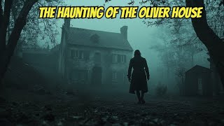 The Haunting of the Oliver House A Paranormal Investigation [upl. by Novi]